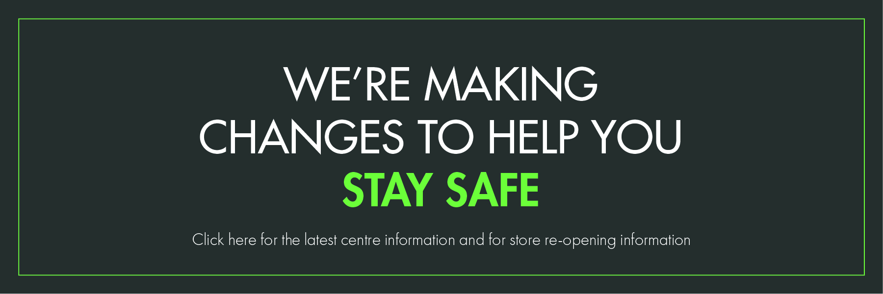 Helping you to stay safe on your next visit…