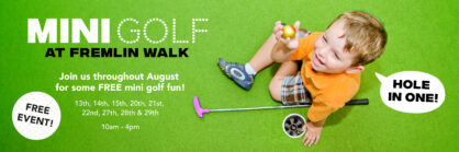 Mini Golf at Fremlin Walk
