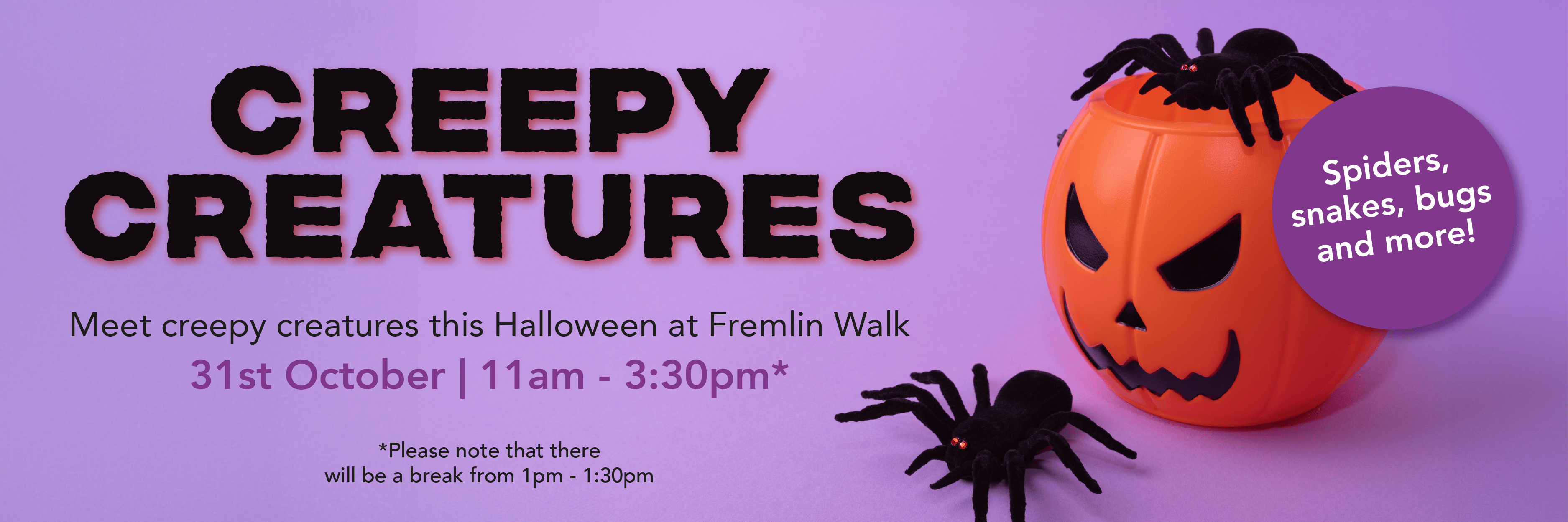 Creepy Creatures at Fremlin Walk