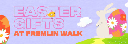 Fremlin Walk’s Ultimate Easter Gift Guide!